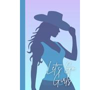 Yeehaw & Go Ride Girls!: The Ultimate Cowgirl-Inspired Notebook Perfect Gift for Family and Friends