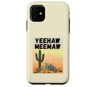 Yeehaw Meemaw Drôle, Mignon, Tendance, Campagne, désert, Cactus Coque pour iPhone 11
