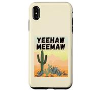 Yeehaw Meemaw Drôle, Mignon, Tendance, Campagne, désert, Cactus Coque pour iPhone XS Max