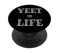 Yeet Equals Life - Funny Gamer YEET Meme for Yeeting Yeets PopSockets PopGrip Adhésif