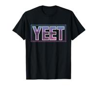 Yeet Fun Saying Citation Argot Hommes Garçons Enfants Tout-Petits Femmes Yeet T-Shirt