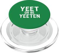 Yeet Or Be Yeeten Dank Meme pour Les Joueurs Qui Encore PopSockets PopGrip pour MagSafe