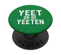 Yeet Or Be Yeeten Le mème Le Plus Cool pour Les Joueurs Mignons du Moment PopSockets PopGrip Adhésif