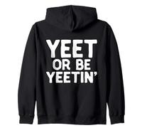 Yeet Or Be Yeetin Dank Meme Merch pour Les Membres de Yeet YEET Sweat à Capuche