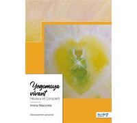 Yegomoya vivant Heureux et Conscient - Irmina Ntaconita - Nombre 7 - broché - Guide