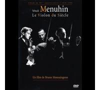 Yehudi Menuhin, Le Violon Du Siecle