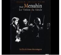 Yehudi Menuhin, Le Violon Du Siecle