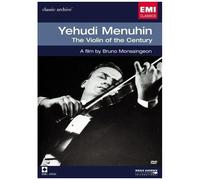 Yehudi Menuhin: Violin Of The Century