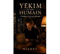 Yékim et son humain - Chroniques d'une souris philosophe: Ce roman inédit explore les illusions, la chute brutale, les repères perdus, la quête de soi et la renaissance.