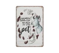 Yelenacca Panneau décoratif en métal « Addicted to The Pot », panneau de café pour la maison, panneau en métal amusant, 20,3 x 30,5 cm