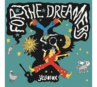 Yellofox - for The Dreamers [Import]