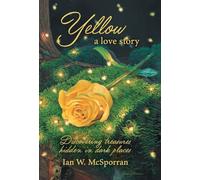 Yellow a love story: Discovering treasures hidden in dark places