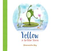 Yellow and the Other Stories: A Collection of Three Short Stories