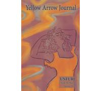 Yellow Arrow Journal, UNFURL: Vol. X, No. 1, Spring 2025
