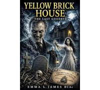 Yellow Brick House: The Last Goodbye