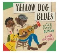 Yellow Dog Blues by Alice Faye Duncan Alice Faye Duncan (Auteur)