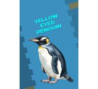 YELLOW EYED PENGUIN: ANIMALS OF THE WORLD, Positive affirmations, Motivational and inspirational notebook, Animal notebook, Birthday gifts, Notebook gifts, Anniversary gifts, For all...