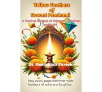 Yellow Feathers of Basant Panchami: A Festival Garland of Wisdom, Laughter, and Light