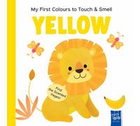 Yellow (My First Colours to Touch & Smell)