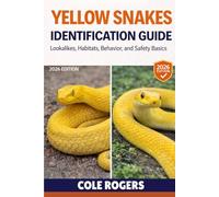 YELLOW SNAKES IDENTIFICATION GUIDE: Lookalikes, Habitats, Behavior, and Safety Basics