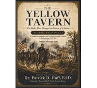 Yellow Tavern: The Bullet That Changed The Course Of A Nation: A Deeper Investigation and Possible Strategic Turning of the American Civil War, Grant's Strategic Shift, Volume 2, Part 1