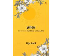 Yellow: The Verses of Hearting & Healing
