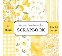 Yellow Watercolor Scrapbook Paper Pad: 15 Double-Sided Decorative Background Sheets Featuring Sunny Lemon Citrus, Yellow Roses, Jasmine Florals, Gingham, and Stripes for Scrapbooking and Junk Journals