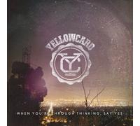 Yellowcard - When You Re Through Thinking. [Import]
