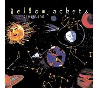YELLOWJACKETS - Dreamland by YELLOWJACKETS (2010) Audio CD