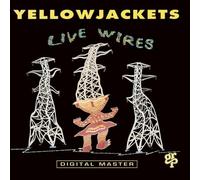 Yellowjackets - Live Wires