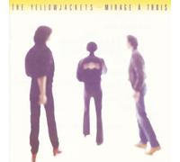 Yellowjackets - Mirage a Trois