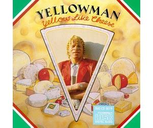 Yellowman - Yellow Like Cheese