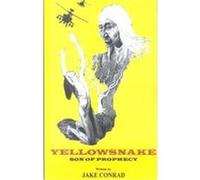 Yellowsnake, Son of Prophecy Jake Conrad (Auteur)