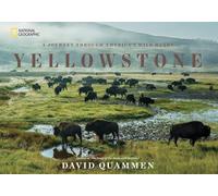 Yellowstone: A Journey Through America's Wild Heart
