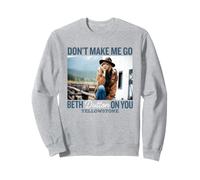 Yellowstone Beth Dutton on You Sweatshirt