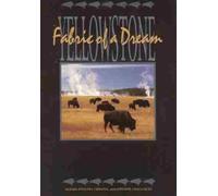 Yellowstone: Fabric of a Dream