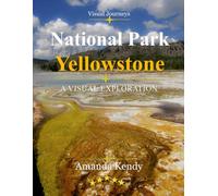 Yellowstone National Park: A Primordial Symphony of Geysers, Wildlife & Untamed Beauty - A Visual Journey Through America's First National Park