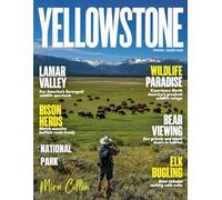 YELLOWSTONE TRAVEL GUIDE 2026: A Journey Through Wild Landscapes, Geysers, Wildlife, Canyons, and Wonder