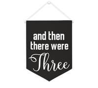 Yelolyio Bannière décorative en toile « And Then There Were Three » - 30,5 x 40,6 cm - Décoration murale pour chambre à coucher, chambre d'enfant, décoration d'intérieur
