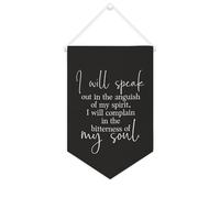 Yelolyio Bannière décorative en toile « I Will Speak Out in The Anguish of My Spirit » - 25,4 x 38,1 cm - Décoration murale pour chambre à coucher, chambre d'enfant, décoration d'intérieur