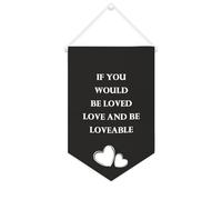 Yelolyio Bannière décorative en toile « If You Would Be Loved Love And Be Loveable » - 25,4 x 38,1 cm - Décoration murale pour chambre à coucher, chambre d'enfant, décoration d'intérieur