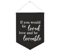 Yelolyio Bannière décorative en toile « If You Would Be Loved Love And Be Loveable » - 30,5 x 40,6 cm - Décoration murale pour chambre à coucher, chambre d'enfant, décoration d'intérieur