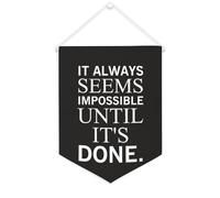 Yelolyio Bannière décorative en toile « It Always Seems Impossible until It's Done » - 30,5 x 40,6 cm - Décoration murale pour chambre à coucher, chambre d'enfant, décoration d'intérieur