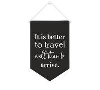 Yelolyio Bannière décorative en toile « It Is Better to Travel Well Than to Arrive » - 25,4 x 38,1 cm - Décoration murale pour chambre à coucher, chambre d'enfant, décoration d'intérieur