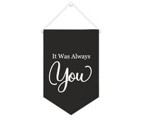 Yelolyio Bannière décorative en toile « It Was Always You » - Pour salon, chambre à coucher, bureau, cadeaux de vacances - 25,4 x 38,1 cm