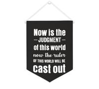 Yelolyio Bannière décorative en toile « Now Is The Judgment of This World » - 30,5 x 40,6 cm - Décoration murale pour chambre à coucher, chambre d'enfant, décoration d'intérieur
