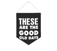 Yelolyio Bannière décorative en toile « These Are The Good Old Days » - 25,4 x 30,5 cm - Décoration murale pour chambre à coucher, chambre d'enfant, décoration d'intérieur