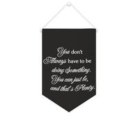 Yelolyio Bannière décorative en toile « You Don't Always Have to Be Doing Something » - 25,4 x 38,1 cm - Décoration murale pour chambre à coucher, chambre d'enfant, décoration d'intérieur