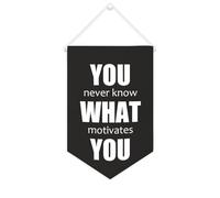 Yelolyio Bannière décorative en toile « You Never Know What Motivates You » - 25,4 x 38,1 cm - Décoration murale pour chambre à coucher, chambre d'enfant, décoration d'intérieur