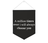 Yelolyio Bannière en toile « A Million Times over I Will Always Choose You » - 30,5 x 40,6 cm - À suspendre au mur - Décoration murale pour chambre à coucher, chambre d'enfant, décoration d'intérieur
